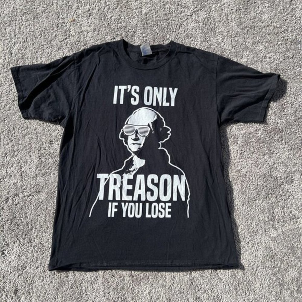 George Washington T-shirt Treason If You Get Caught Politics Large Black GUC